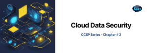 Cloud data security css series chapter 2.