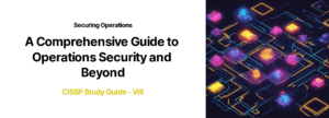 A comprehensive guide to operations security and beyond.